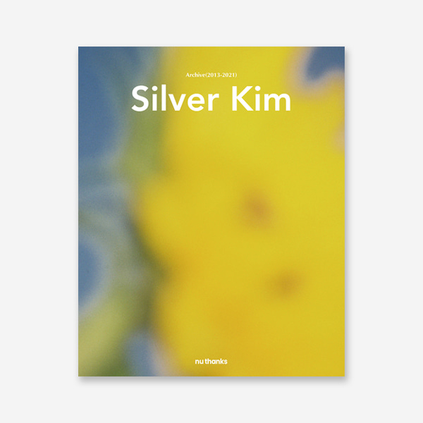 Silver Kim, Archive 2013-2021